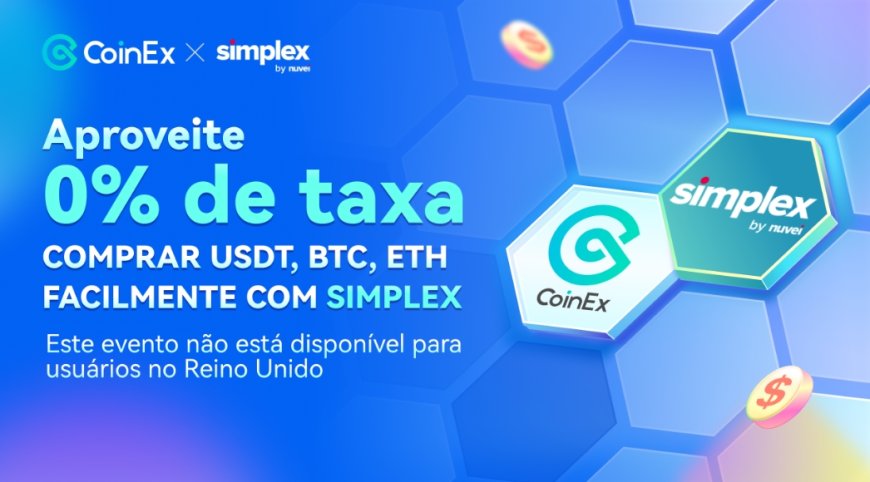 Compre criptomoedas na CoinEx via Simplex e aproveite taxa ZERO!