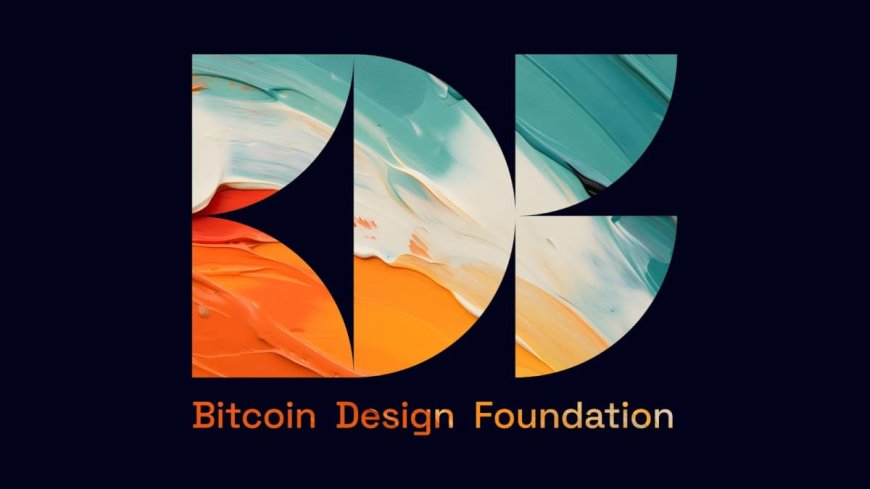 The Bitcoin Design Foundation Launches Supporting Design In Bitcoin Ecosystem